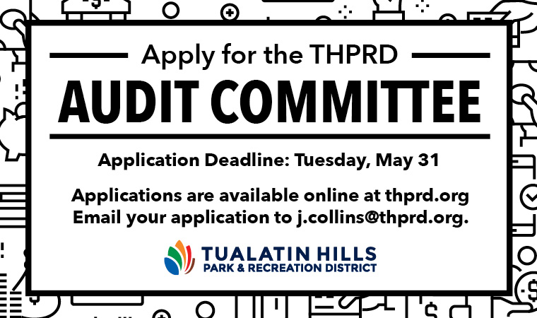 Community Members Invited to Apply for  THPRD Audit Committee